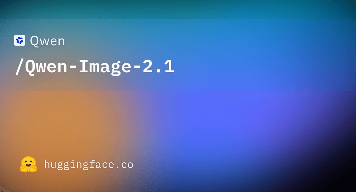 Qwen-Image-2.1