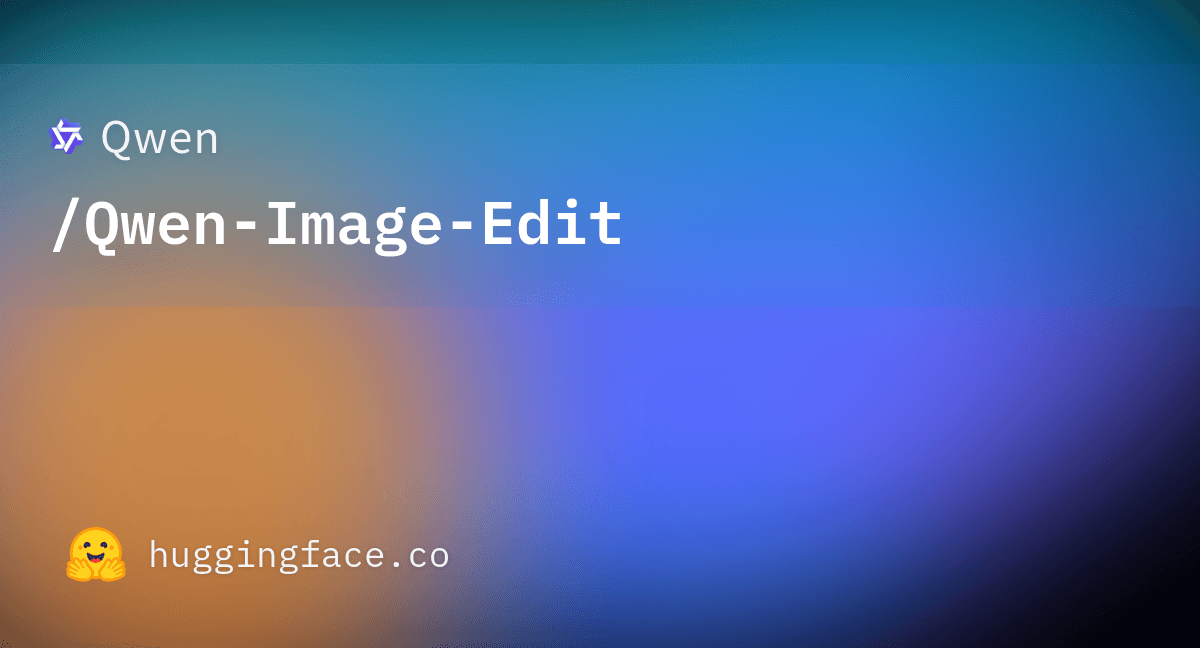 Qwen-Image-Edit