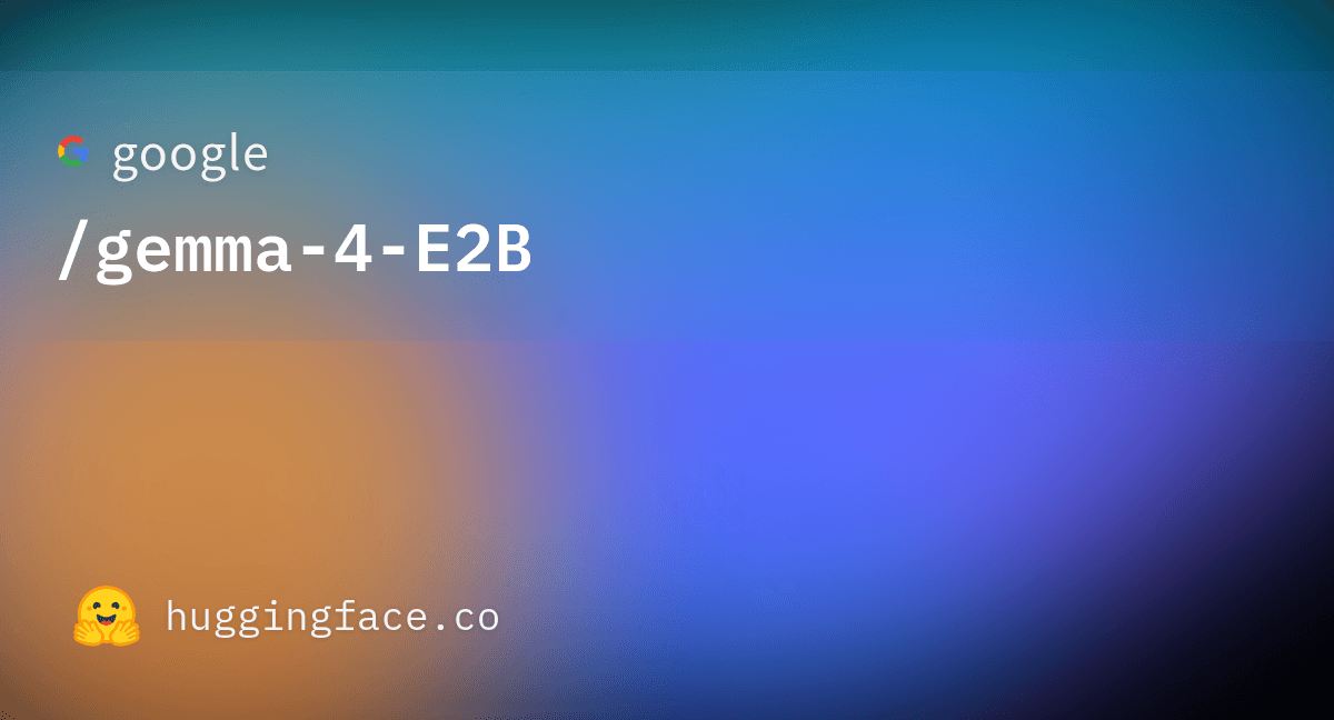 Gemma 4 E2B