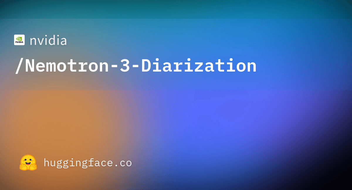 Nemotron-3-Diarization