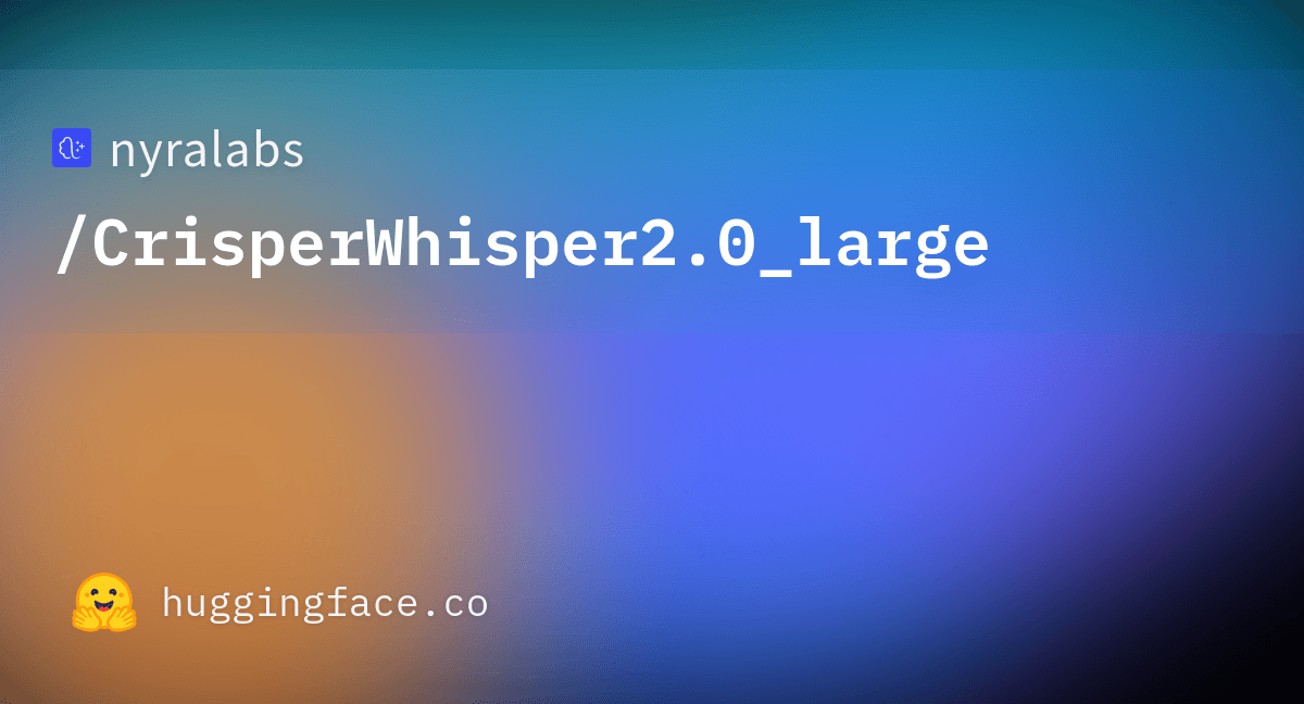 CrisperWhisper 2.0 Large